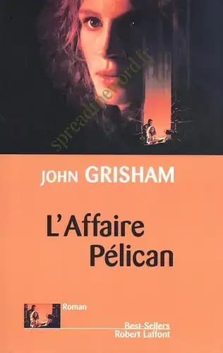 L'histoire véridique de l'affaire du pélican: Révélations inédites